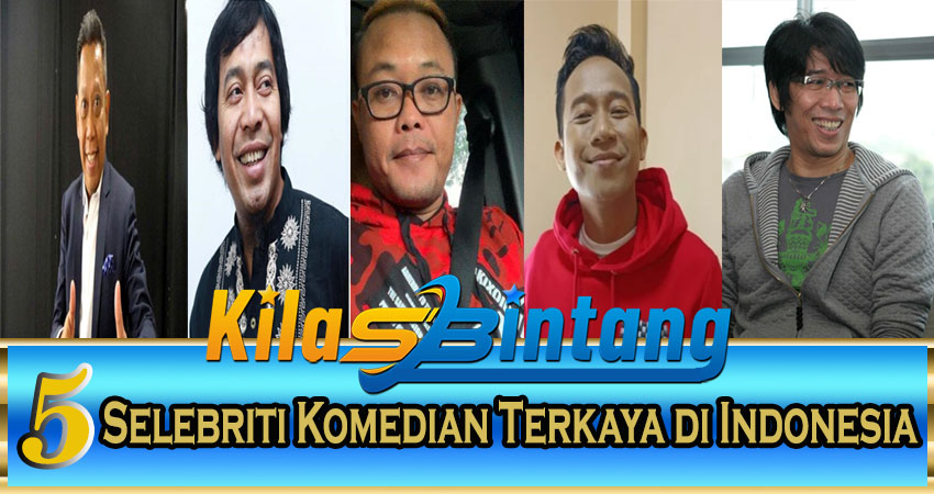 5 Selebriti Komedian Terkaya Di Indonesia