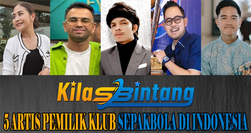 5 Artis Pemilik Klub Sepakbola Di Indonesia