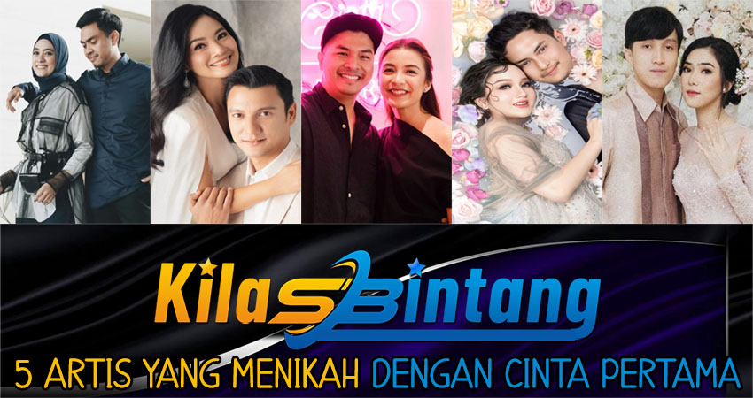 5 Artis Yang Menikah Dengan Cinta Pertama 