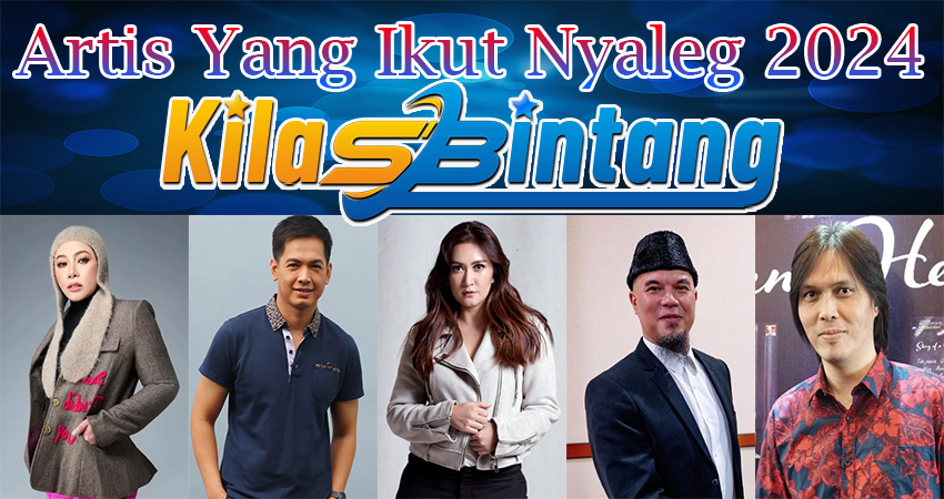 Artis Yang Ikut Nyaleg 2024