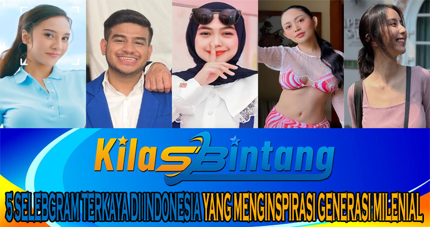 5 Selebgram Terkaya di Indonesia yang Menginspirasi Generasi Milenial