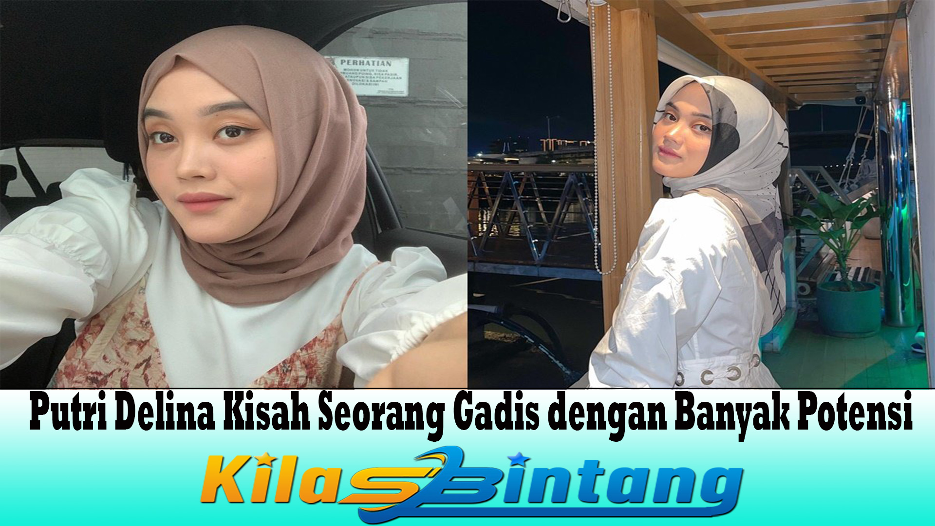 Putri Delina Kisah Seorang Gadis dengan Banyak Potensi