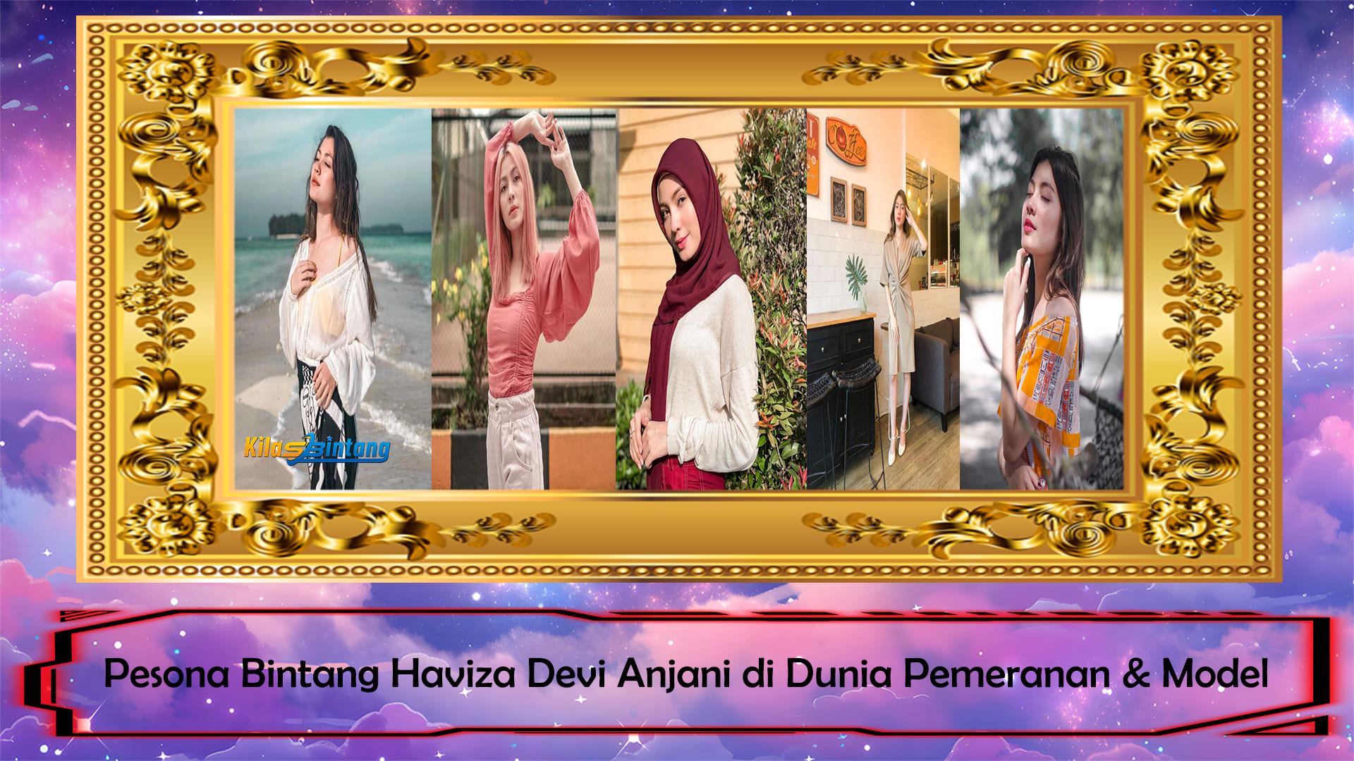 Pesona Bintang Haviza Devi Anjani di Dunia Pemeranan & Model